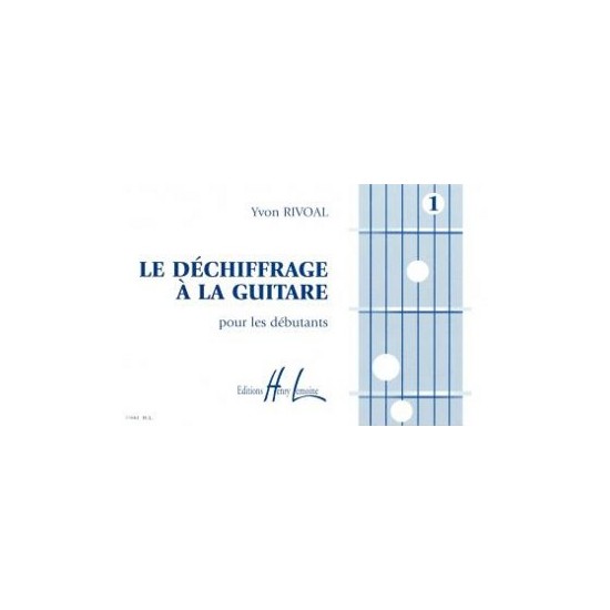 Yvon Rivoal : Déchiffrage à La Guitare Vol.1