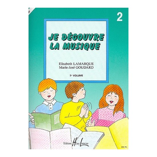 Promo Lamarque Elisabeth, Goudard Marie-José : Je découvre la musique Vol.2