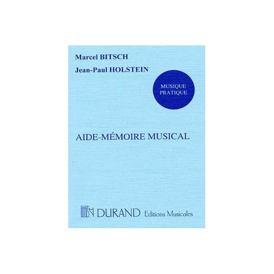 Marcel Bitsch, Jean Paul Holstein : Aide-Mémoire Musical